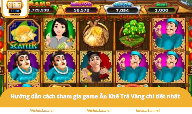 Ăn Khế Trả Vàng - Mẹo Chơi Quay Hũ Thắng Khủng Tại HITCLUB 2 Hướng dẫn cách tham gia game Ăn Khế Trả Vàng chi tiết nhất