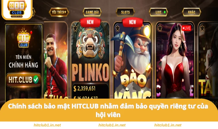 Chính Sách Bảo Mật HITCLUB 2 Chính sách bảo mật HITCLUB nhằm đảm bảo quyền riêng tư của hội viên
