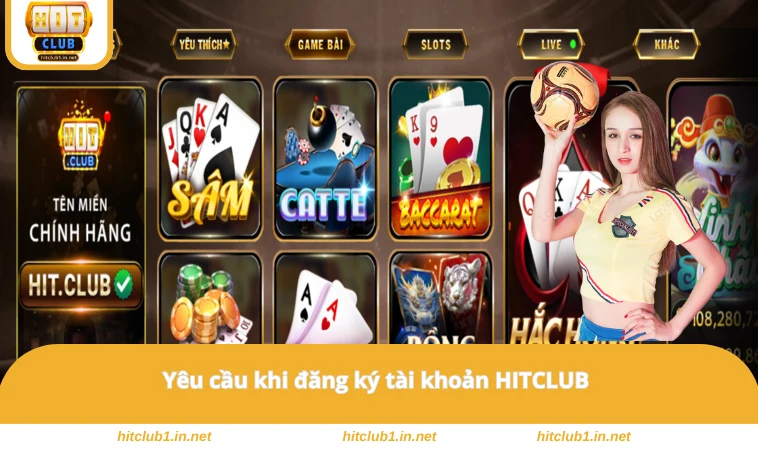 Yêu cầu khi đăng ký tài khoản HITCLUB