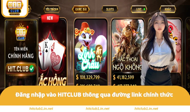 Đăng Nhập HITCLUB 1 Đăng nhập vào HITCLUB thông qua đường link chính thức
