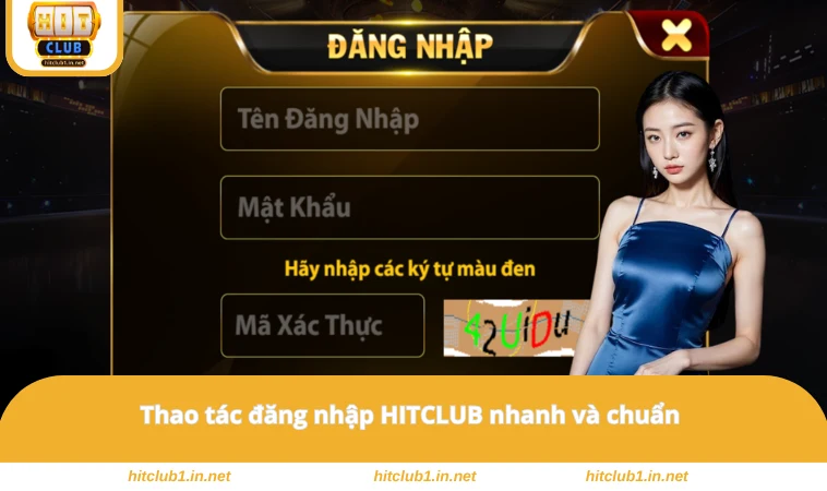 Đăng Nhập HITCLUB 2 Thao tác đăng nhập HITCLUB nhanh và chuẩn