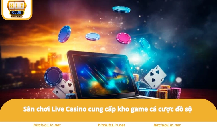 Sân chơi Live Casino cung cấp kho game cá cược đồ sộ