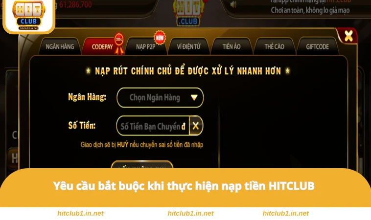 Yêu cầu bắt buộc khi thực hiện nạp tiền HITCLUB