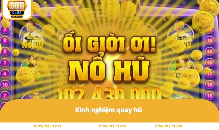 Kinh nghiệm quay hũ