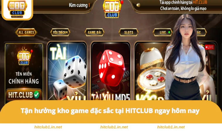 Tận hưởng kho game đặc sắc tại HITCLUB ngay hôm nay